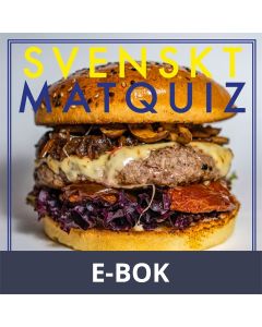 SVENSKT MATQUIZ : 600 FRÅGOR OM MAT (PDF), E-bok