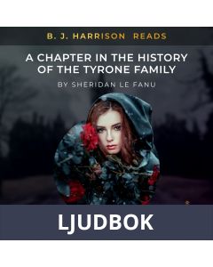B. J. Harrison Reads A Chapter in the History of the Tyrone Family, Ljudbok