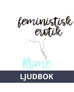 Rome - Feministisk erotik, Ljudbok