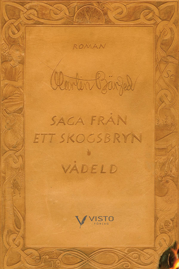 Saga Från Ett Skogsbryn. Vådeld