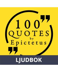 100 Quotes by Epictetus: Great Philosophers & Their Inspiring Thoughts, Ljudbok