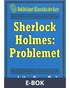 Sherlock Holmes: Problemet - Återutgivning av text från 1911, E-bok