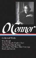 Flannery O'Connor: Collected Works (Loa #39)