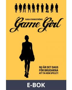 Game Girl : Det är dags för brudarna att ta hem spelet! (PDF), E-bok