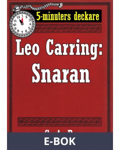 5-minuters deckare. Leo Carring: Snaran. Återutgivning av text från 1926, E-bok