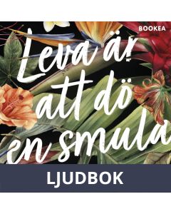Leva är att dö en smula, Ljudbok