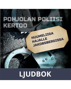 Huumeliiga hajalle Jakobsbergissa, Ljudbok