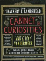 The Thackery T. Lambshead Cabinet of Curiosities
