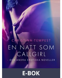 En natt som Callgirl - och andra erotiska noveller, E-bok