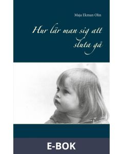 Hur lär man sig att sluta gå, E-bok