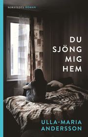 Du sjöng mig hem