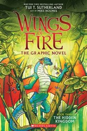 The Hidden Kingdom (Wings of Fire Graphic Novel #3 )