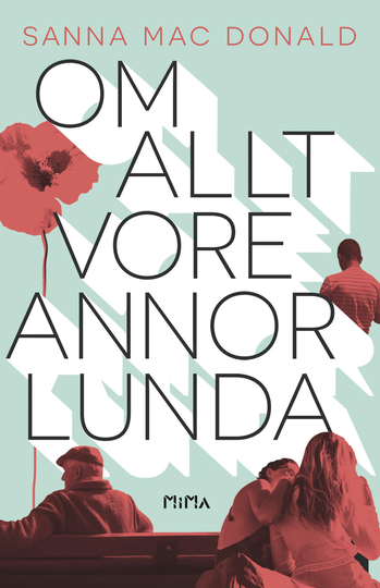 Om Allt Vore Annorlunda