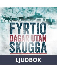Fyrtio dagar utan skugga, Ljudbok