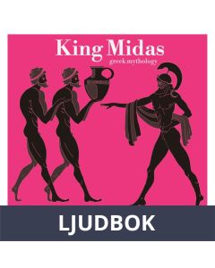 King Midas, Greek Mythology, Ljudbok