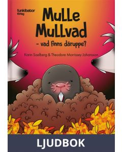 Mulle Mullvad - vad finns däruppe?, Ljudbok