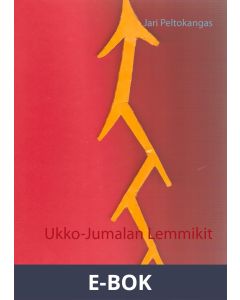 Ukko-Jumalan Lemmikit: Suomen Muinaiset Kuninkaat, E-bok