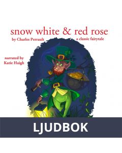 Snow White and Rose Red, a Fairy Tale, Ljudbok