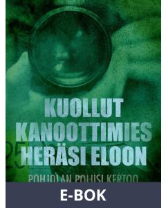 Kuollut kanoottimies heräsi eloon, E-bok