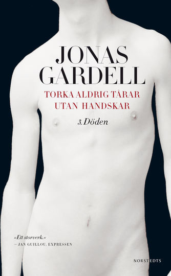 Torka Aldrig Tårar Utan Handskar- 3. Döden