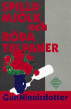 Spilld Mjölk Och Röda Tulpaner - Självbiografi