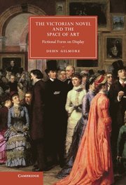 The Victorian Novel and the Space of Art