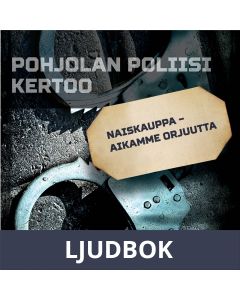 Naiskauppa - aikamme orjuutta, Ljudbok