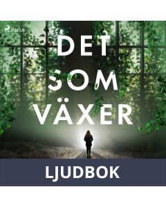 Det som växer, Ljudbok