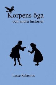 Korpens öga : och andra berättelser