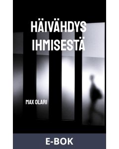 Häivähdys ihmisestä, E-bok