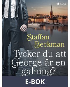Tycker du att George är en galning?, E-bok
