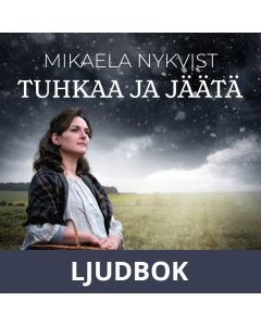 Tuhkaa ja jäätä, Ljudbok