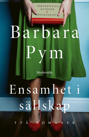 Ensamhet I Sällskap- Två Romaner