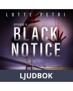 Black Notice: Episode 5, Ljudbok