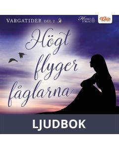Högt flyger fåglarna, Ljudbok