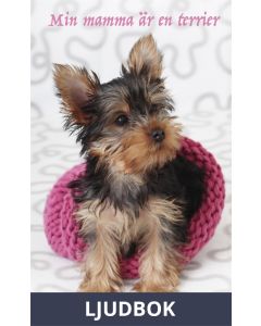 Min mamma är en terrier, Ljudbok