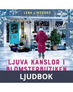 Ljuva känslor i blomsterbutiken Fröken Flora , Ljudbok