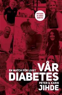 Vår diabetes : en match för livet