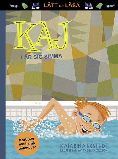 Kaj Lär Sig Simma! - Lätt Att Läsa