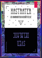 Kastrater : en romantisk berättelse