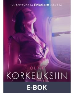 Korkeuksiin - eroottinen novelli, E-bok