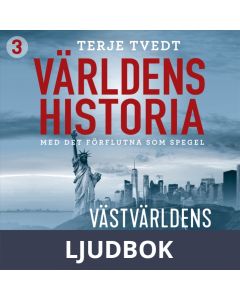 Världens historia: Del 3 - Västvärldens seger, Ljudbok