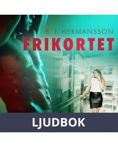 Frikortet - erotisk novell, Ljudbok