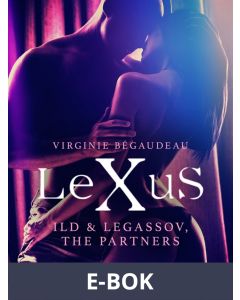 LeXuS: Ild & Legassov, The Partners - Erotic Dystopia, E-bok