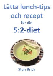 Lätta lunchtips och recept för din 5:2-diet