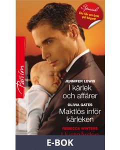 I kärlek och affärer/Maktlös inför kärleken/I lustgården, E-bok