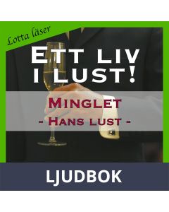 Minglet ~ Genom hans ögon ~ Lotta läser - erotiska noveller, Ljudbok