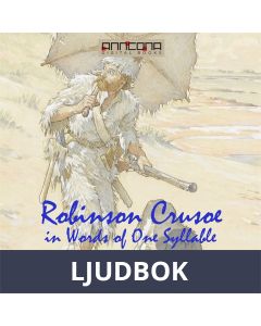 Robinson Crusoe - Written in words of one syllable, Ljudbok