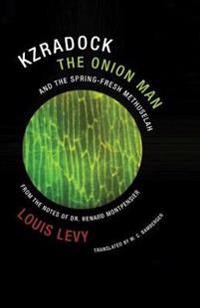 Louis Levy - Kzradock the Onion Man and the Spring-Fresh Methuselah