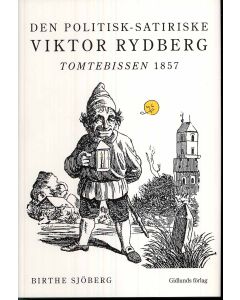 Den politisk-satiriske Viktor Rydberg : Tomtebissen 1857